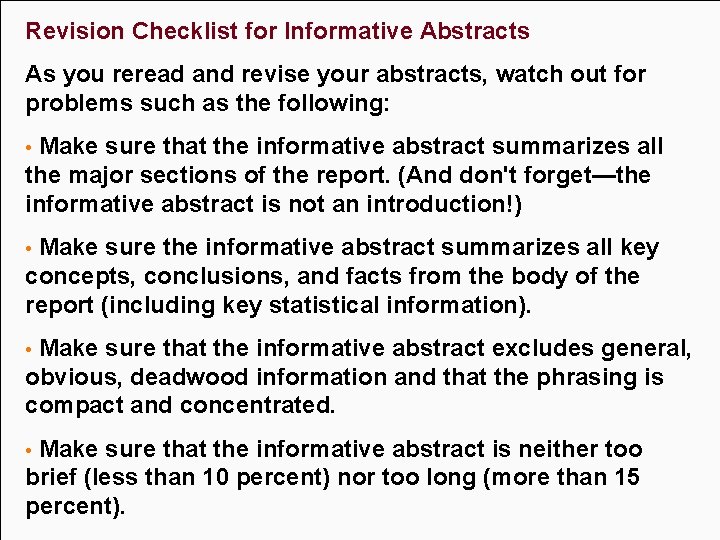Revision Checklist for Informative Abstracts As you reread and revise your abstracts, watch out