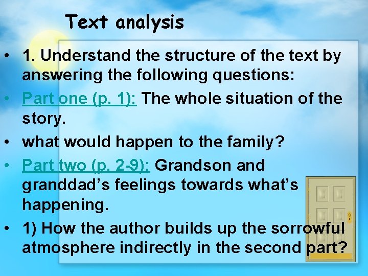 Text analysis • 1. Understand the structure of the text by answering the following