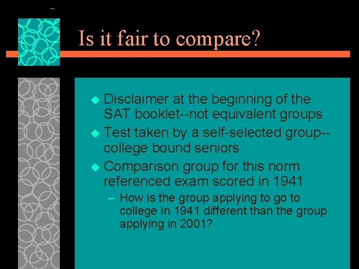 Is it fair to compare? Disclaimer at the beginning of the SAT booklet--not equivalent