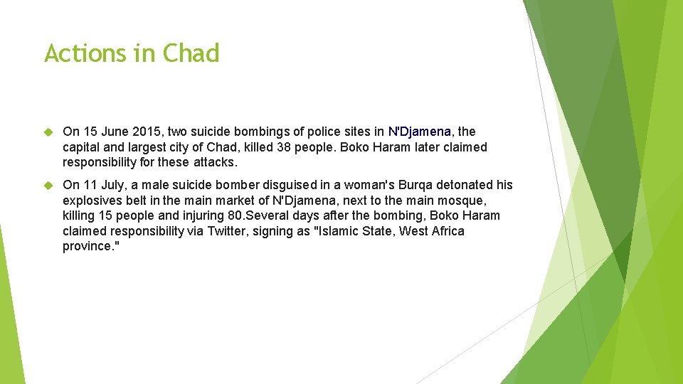 Actions in Chad On 15 June 2015, two suicide bombings of police sites in