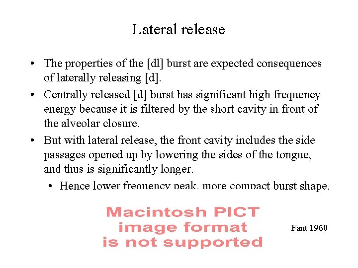 Lateral release • The properties of the [dl] burst are expected consequences of laterally