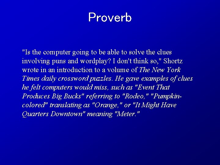 Proverb "Is the computer going to be able to solve the clues involving puns