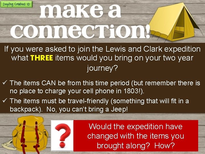 If you were asked to join the Lewis and Clark expedition what THREE items