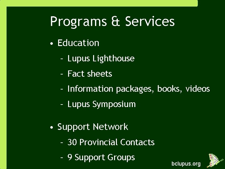 Programs & Services • Education – Lupus Lighthouse – Fact sheets – Information packages,