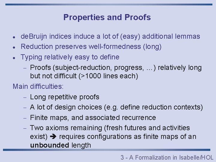 Properties and Proofs de. Bruijn indices induce a lot of (easy) additional lemmas l