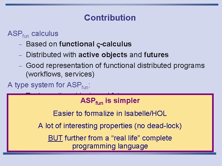 Contribution ASPfun calculus - Based on functional -calculus - Distributed with active objects and