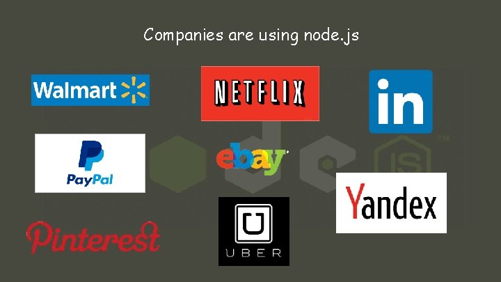 Companies are using node. js 