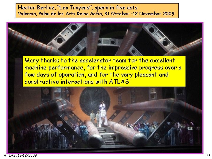 Hector Berlioz, “Les Troyens”, opera in five acts Valencia, Palau de les Arts Reina