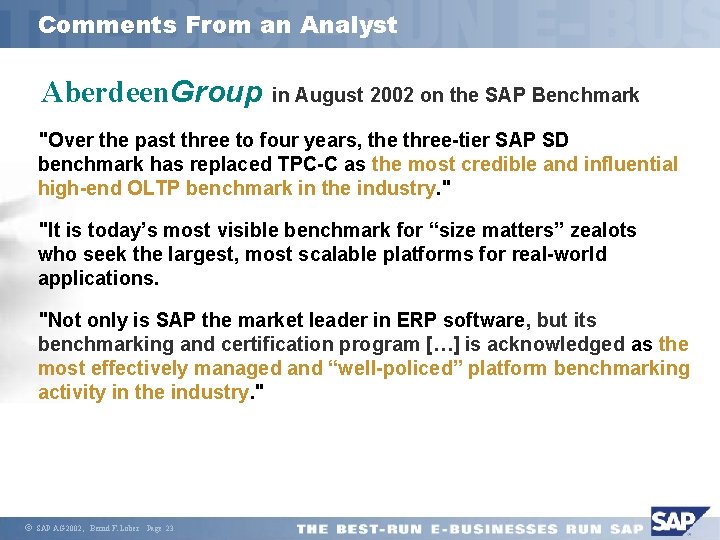 Comments From an Analyst Aberdeen. Group in August 2002 on the SAP Benchmark "Over