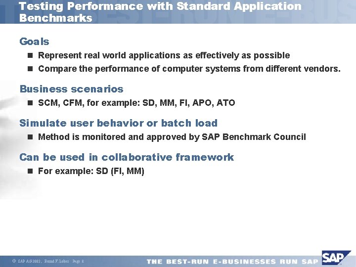 Testing Performance with Standard Application Benchmarks Goals n Represent real world applications as effectively