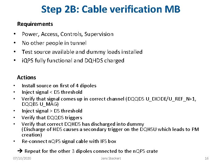 Step 2 B: Cable verification MB Requirements • • Power, Access, Controls, Supervision No