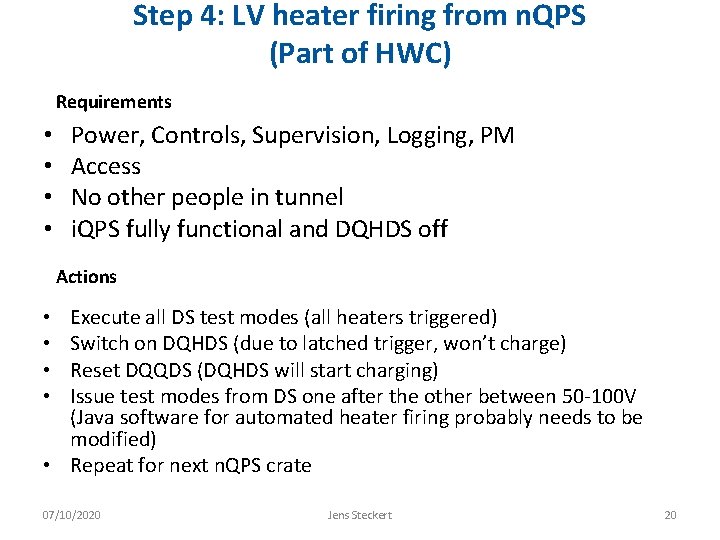 Step 4: LV heater firing from n. QPS (Part of HWC) Requirements • •
