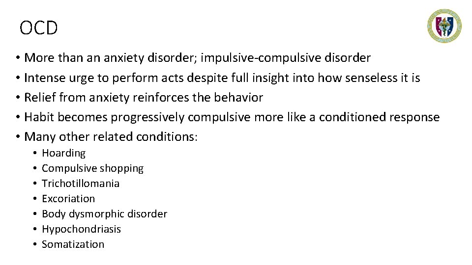 OCD • More than an anxiety disorder; impulsive-compulsive disorder • Intense urge to perform