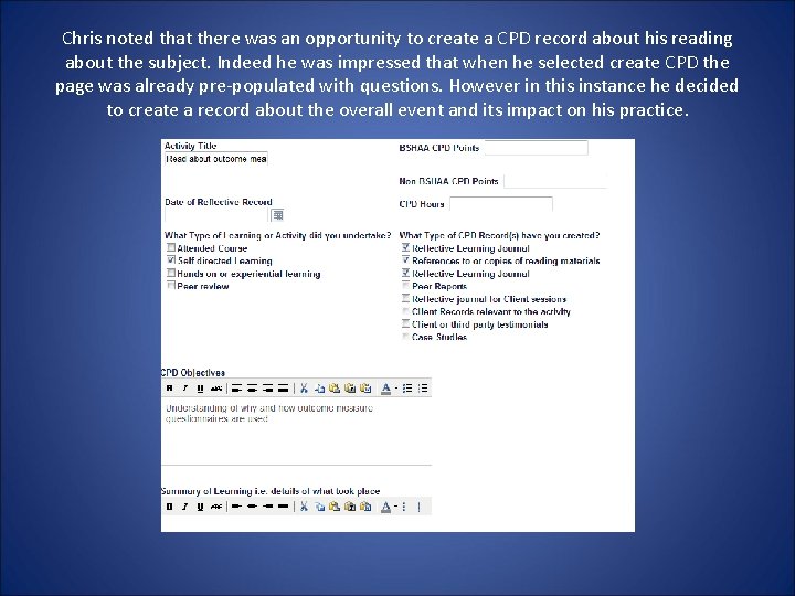 Chris noted that there was an opportunity to create a CPD record about his