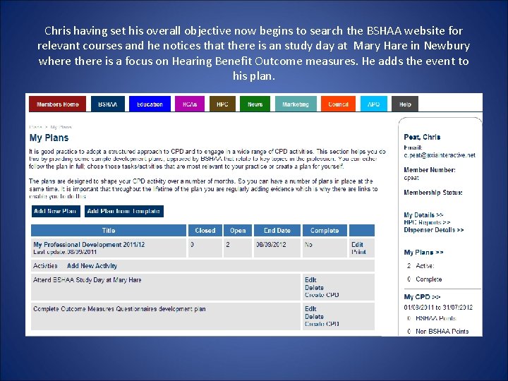 Chris having set his overall objective now begins to search the BSHAA website for