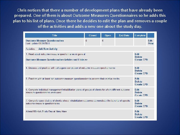 Chris notices that there a number of development plans that have already been prepared.