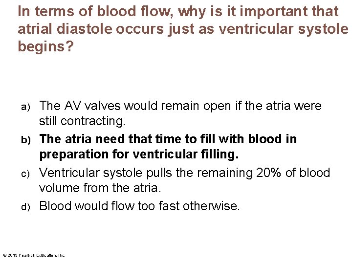 In terms of blood flow, why is it important that atrial diastole occurs just
