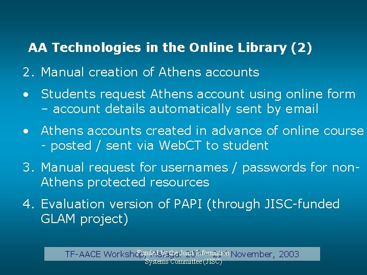 AA Technologies in the Online Library (2) 2. Manual creation of Athens accounts •