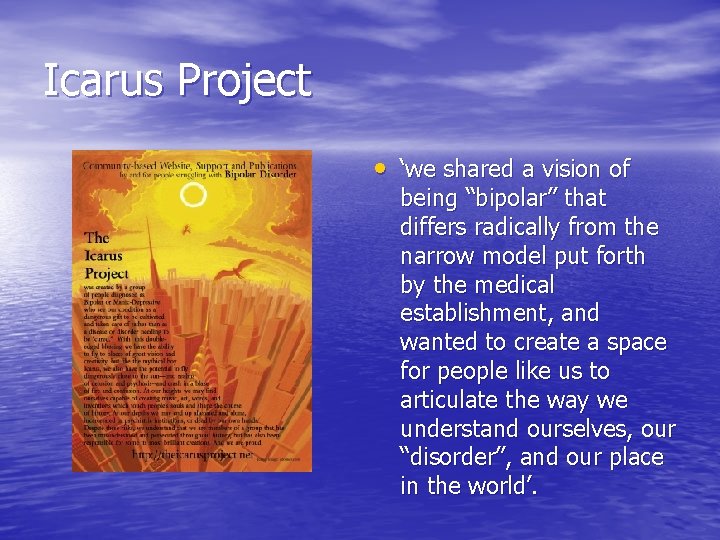 Icarus Project • ‘we shared a vision of being “bipolar” that differs radically from