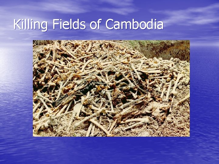 Killing Fields of Cambodia 