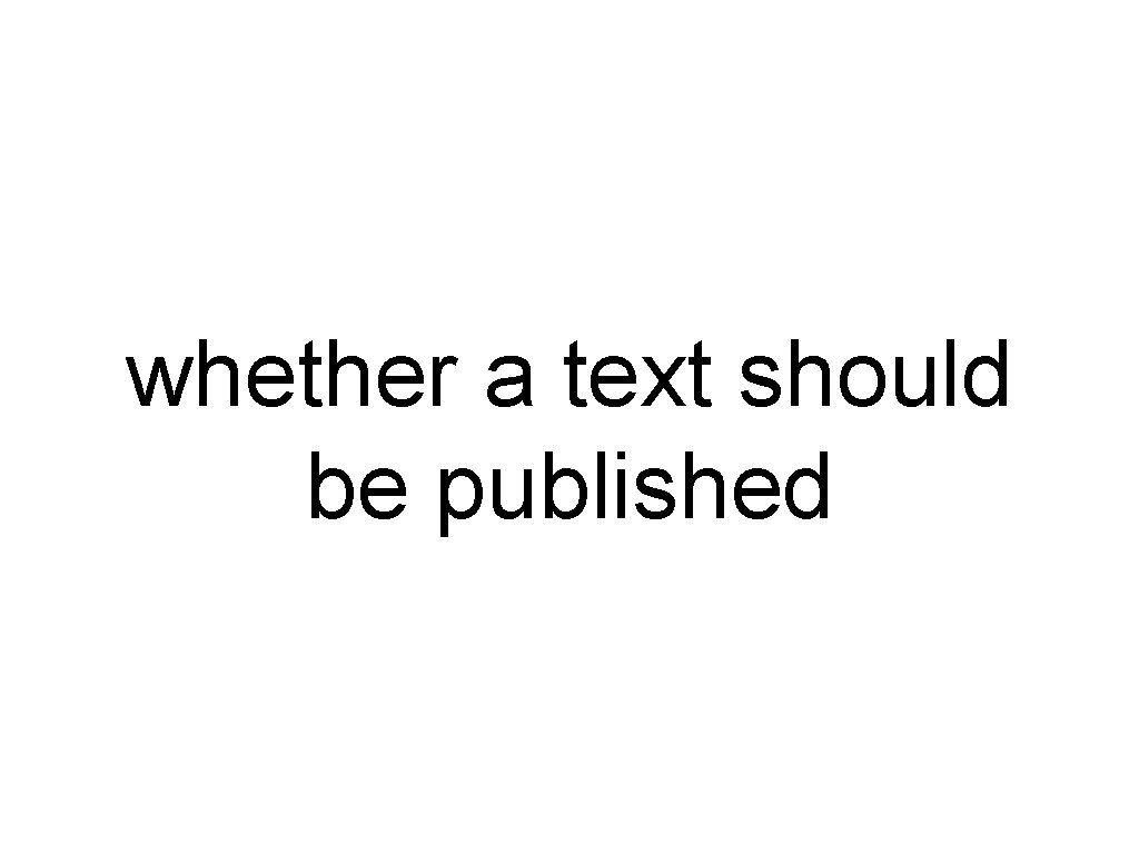 whether a text should be published 