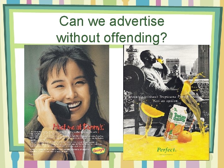 Can we advertise without offending? 