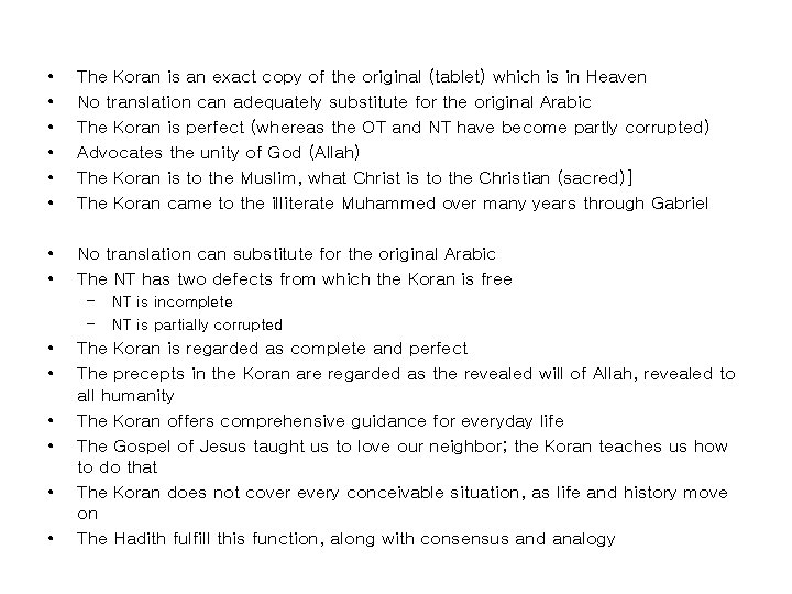  • • • The Koran is an exact copy of the original (tablet)