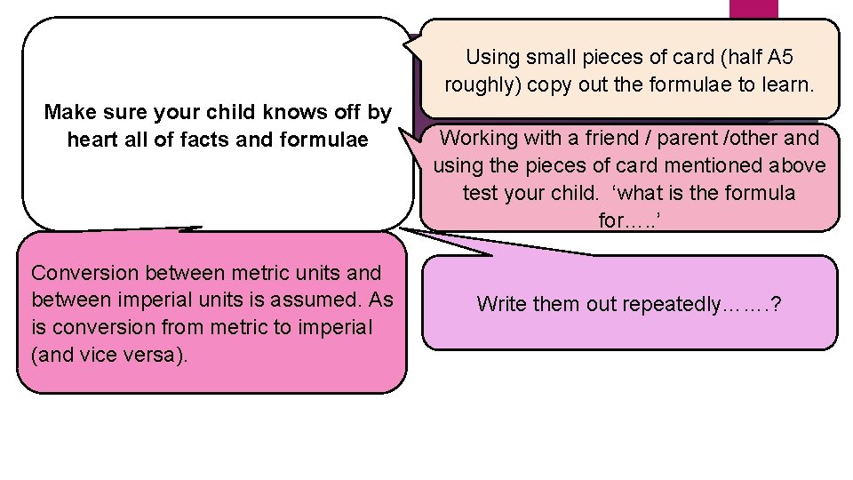 Using small pieces of card (half A 5 roughly) copy out the formulae to