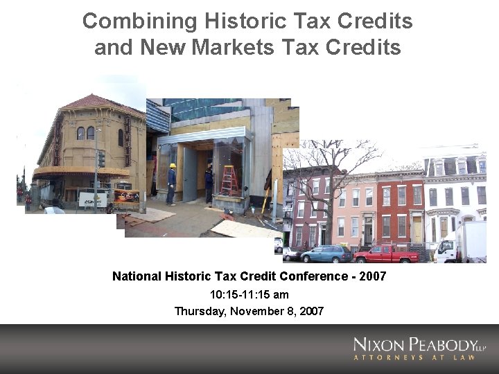 Combining Historic Tax Credits and New Markets Tax Credits National Historic Tax Credit Conference