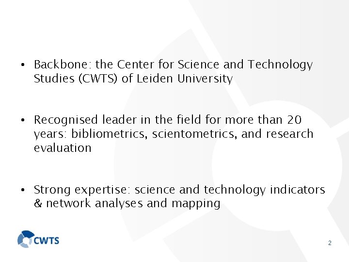  • Backbone: the Center for Science and Technology Studies (CWTS) of Leiden University