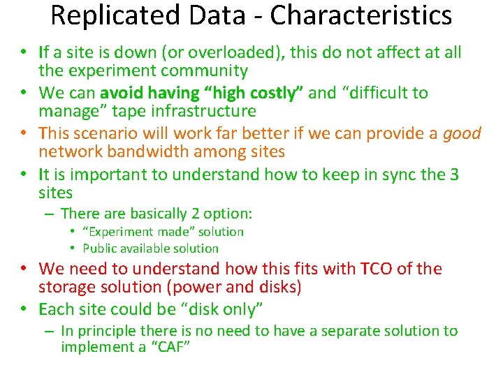 Replicated Data - Characteristics • If a site is down (or overloaded), this do