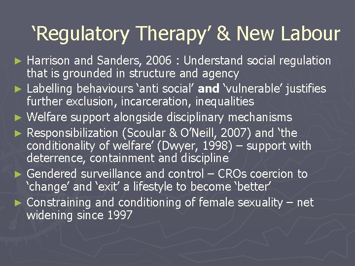 ‘Regulatory Therapy’ & New Labour Harrison and Sanders, 2006 : Understand social regulation that