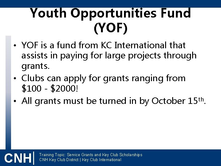Youth Opportunities Fund (YOF) • YOF is a fund from KC International that assists