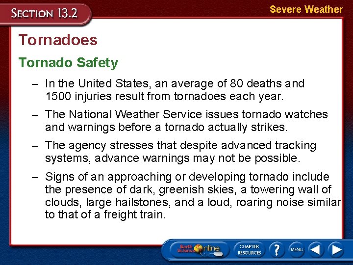 Severe Weather Tornadoes Tornado Safety – In the United States, an average of 80