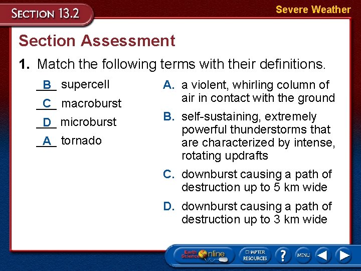 Severe Weather Section Assessment 1. Match the following terms with their definitions. ___ B