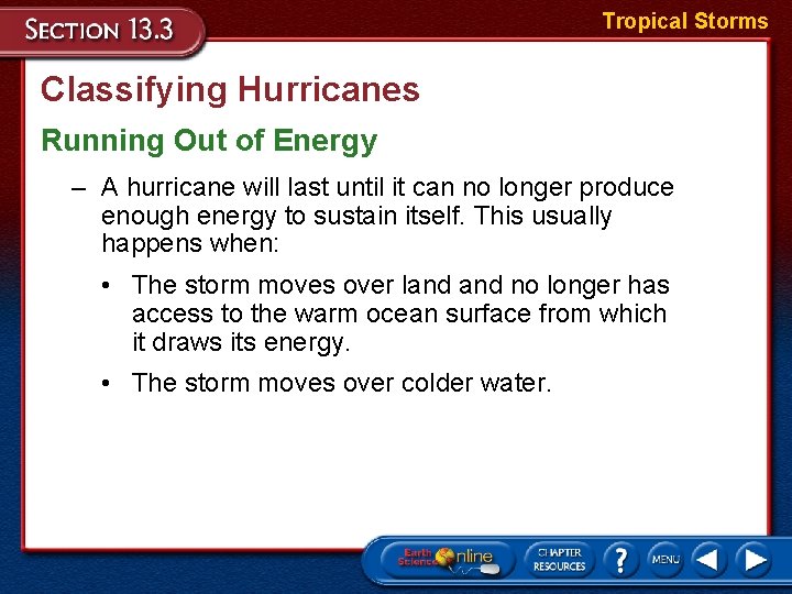 Tropical Storms Classifying Hurricanes Running Out of Energy – A hurricane will last until