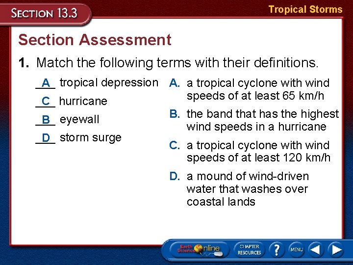 Tropical Storms Section Assessment 1. Match the following terms with their definitions. ___ A