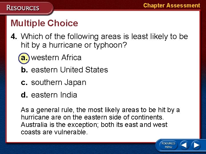 Chapter Assessment Multiple Choice 4. Which of the following areas is least likely to