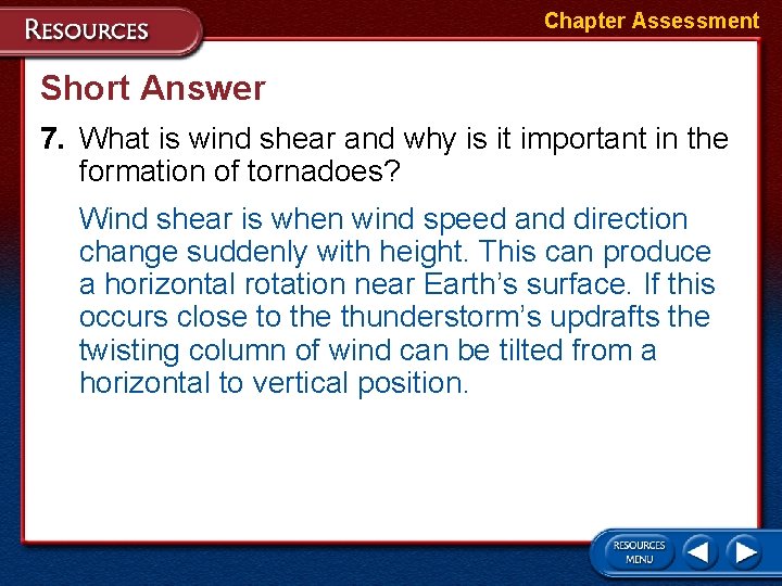 Chapter Assessment Short Answer 7. What is wind shear and why is it important