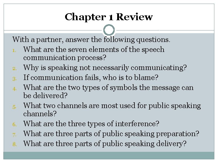 Chapter 1 Review With a partner, answer the following questions. 1. What are the