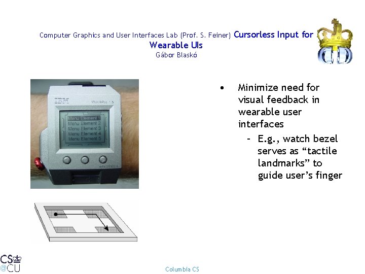 Computer Graphics and User Interfaces Lab (Prof. S. Feiner) Cursorless Input for Wearable UIs