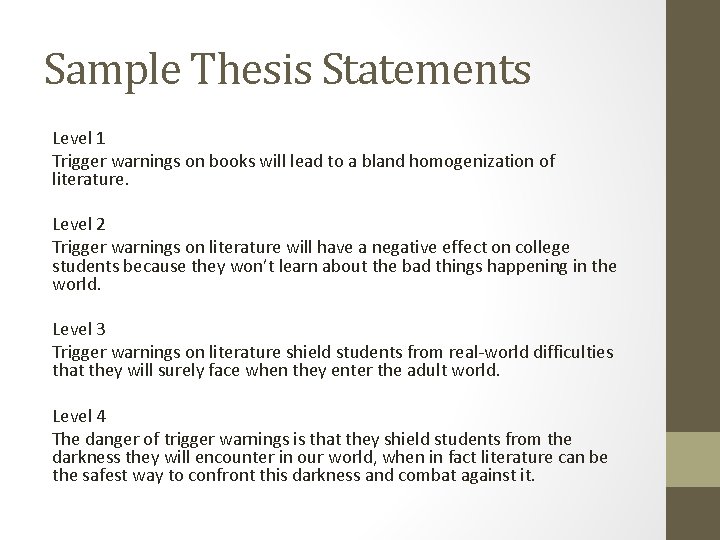 Sample Thesis Statements Level 1 Trigger warnings on books will lead to a bland