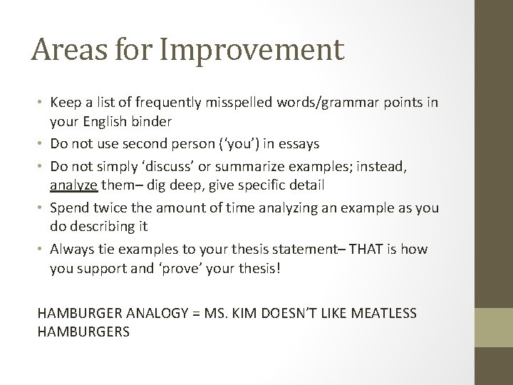 Areas for Improvement • Keep a list of frequently misspelled words/grammar points in your