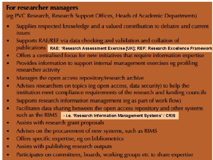 RAE: ‘Research Assessment Exercise [UK]; REF: Research Excellence Framework - i. e. ‘Research Information