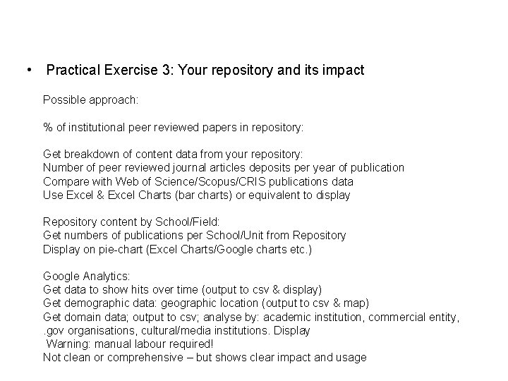  • Practical Exercise 3: Your repository and its impact Possible approach: % of