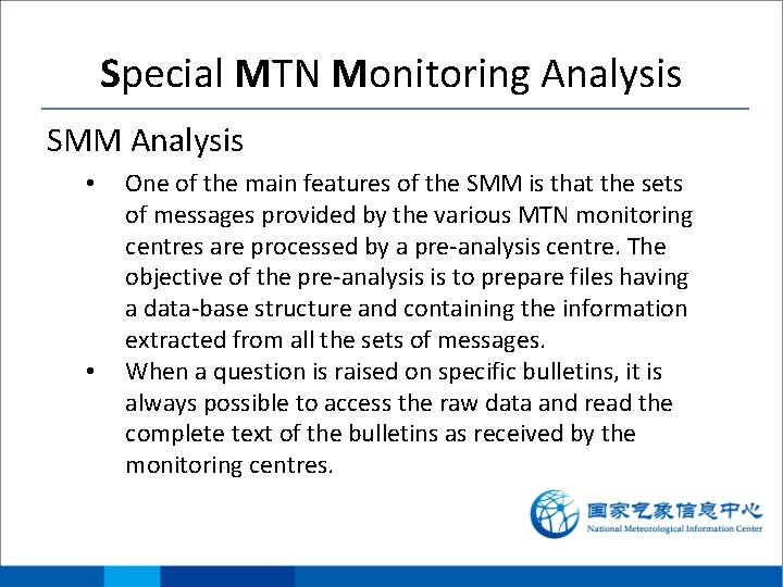 Special MTN Monitoring Analysis SMM Analysis • • One of the main features of