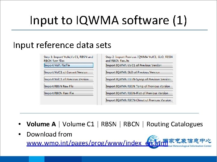 Input to IQWMA software (1) Input reference data sets • Volume A | Volume
