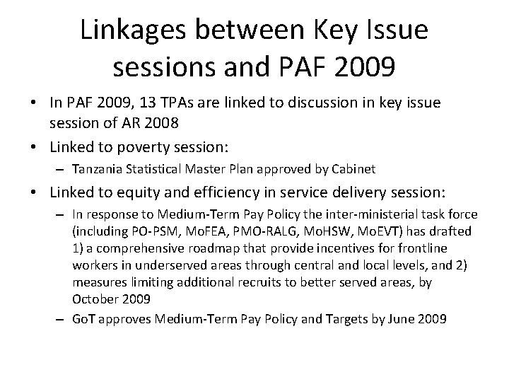 Linkages between Key Issue sessions and PAF 2009 • In PAF 2009, 13 TPAs