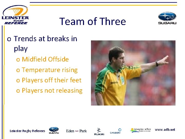 Team of Three o Trends at breaks in play o Midfield Offside o Temperature