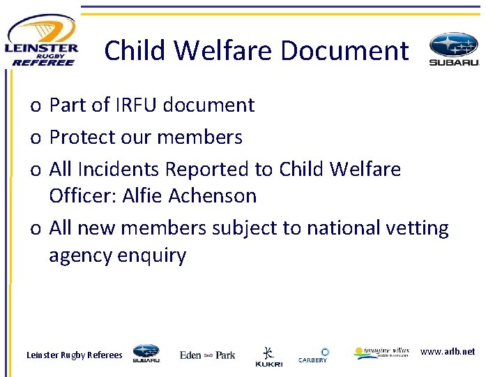 Child Welfare Document o Part of IRFU document o Protect our members o All